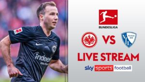 Read more about the article Watch Eintracht Frankfurt v Bochum LIVE!