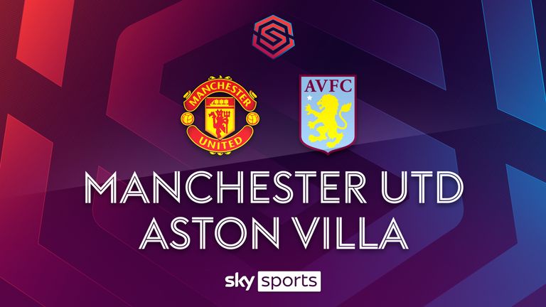 WSL MAN UTD V ASTON VILLA 28 JAN 24