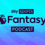 Sky Sports Fantasy Podcast: Listen and subscribe to our Fantasy Premier League podcast | Football News