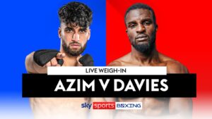 Read more about the article Adam Azim vs Ohara Davies: Weigh-in ahead of crunch clash along with Dan Azeez vs Lewis Edmondson, Anthony Yarde vs Ralfs Vilcans | Boxing News